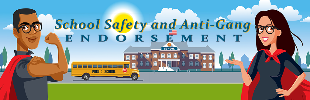 School Safety and Anti-Gang Endorsement