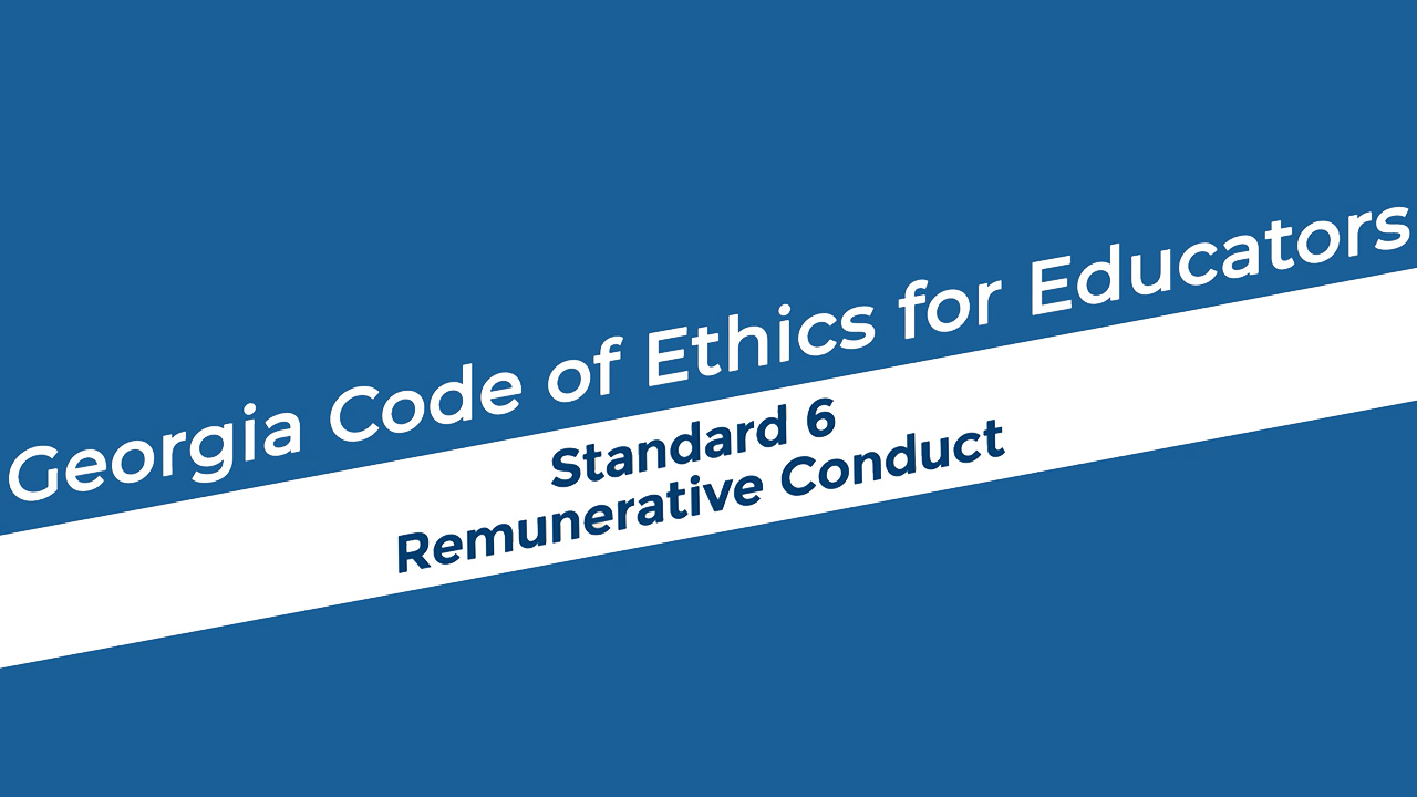 Standard 6: Remunerative Conduct
