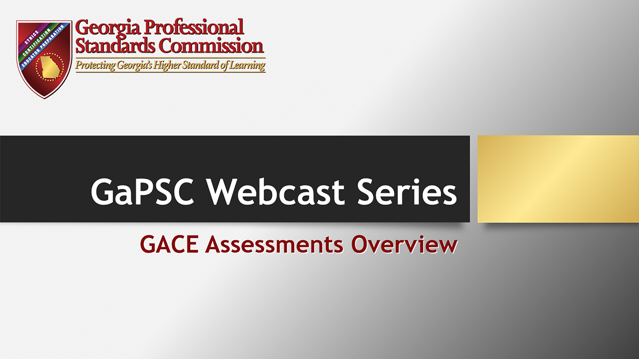GACE Assessments Overview